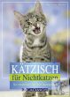 K�tzisch f�r Nichtkatzen - So verstehen Sie...